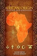E-Book (epub) African Origin : Found in Religion and Freemasonry von Kedar Griffo, Michael Berkley
