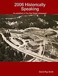 E-Book (epub) 2006 Historically Speaking : As published in the Oak Ridger Newspaper von Ray Smith