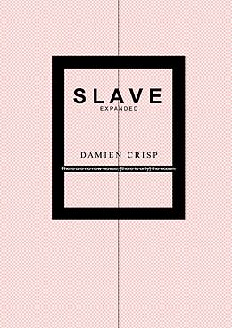 E-Book (epub) Slave: Expanded von Damien Crisp