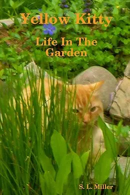 E-Book (epub) Yellow Kitty: Life In the Garden von S. L. Miller