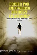 E-Book (epub) Primer for Empowering Resident Leadership: Capacity Building for Community Council Leaders von Adrienne Bitoy Jackson M. S. Ed., Sandra Bivens M. S.
