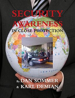 E-Book (epub) Security Awareness in Close Protection von Dan Sommer, Karl Demian