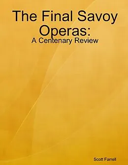 E-Book (epub) The Final Savoy Operas: A Centenary Review von Scott Farrell