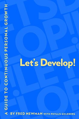 E-Book (epub) Let's Develop!: A Guide to Continuous Personal Growth von Fred Newman, Phyllis Goldberg