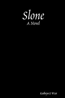 E-Book (epub) Slone: A Novel von Kathryn E. West