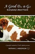 E-Book (epub) A Good Dose of God: Everybody's Best Friend von Nathan C. Anderson