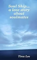 E-Book (epub) Soul Ship...a Love Story about Soulmates von Tina Lee