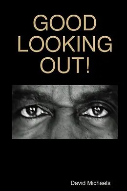E-Book (epub) Good Looking Out! von David Michaels