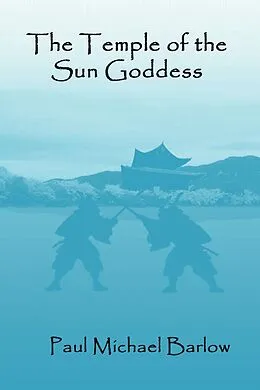 E-Book (epub) The Temple of the Sun Goddess von Paul Michael Barlow