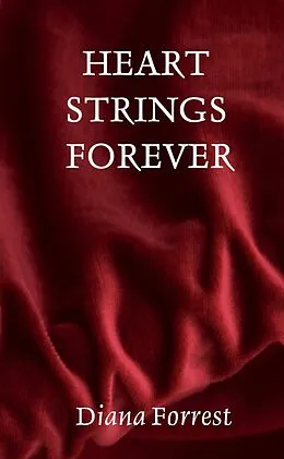 E-Book (epub) Heart Strings Forever von Diana Forrest