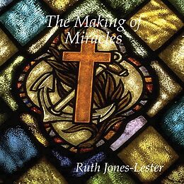 E-Book (epub) The Making of Miracles von Ruth Jones-Lester