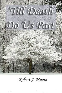 E-Book (epub) 'Till Death Do Us Part von Robert J. Moore