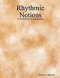 E-Book (epub) Rhythmic Notions: A Collection of Songpoems von Dennis S. Martin