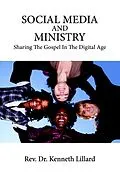 E-Book (epub) Social Media and Ministry : Sharing the Gospel in the Digital Age von Rev. Kenneth Lillard