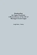 E-Book (epub) Shepherding the Upper Peninsula: A Remembrance of The Life Of Monsignor Louis Cappo von Russell Magnaghi, Leigh Barry, Anders Gillis