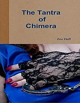 E-Book (epub) The Tantra Of Chimera von Zoe Duff