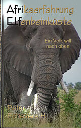 E-Book (epub) Afrikaerfahrung Elfenbeinkueste von Peter Echevers H.
