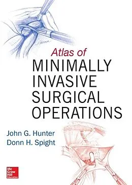 E-Book (epub) Atlas of Minimally Invasive Surgical Operations von John G. Hunter, Donn H. Spight