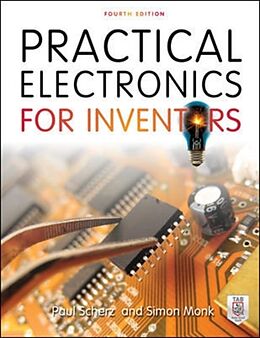 Kartonierter Einband Practical Electronics for Inventors von Paul Scherz, Simon Monk