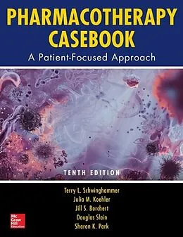 E-Book (epub) Pharmacotherapy Casebook: A Patient-Focused Approach, Tenth Edition von Terry L. Schwinghammer
