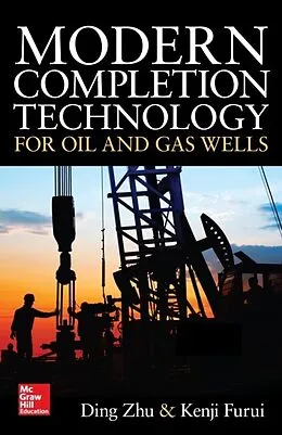 E-Book (epub) Modern Completion Technology for Oil and Gas Wells von Ding Zhu, Kenji Furui