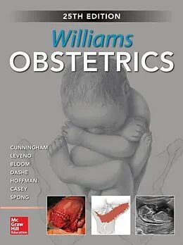 E-Book (epub) Williams Obstetrics, 25th Edition von Jodi S. Dashe, Steven L. Bloom, Catherine Y. Spong