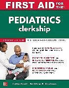 Couverture cartonnée First Aid for the Pediatrics Clerkship, Fourth Edition de Ganti Latha, Kaufman Matthew