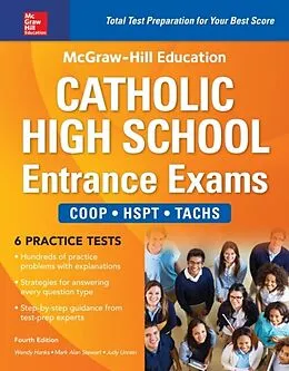 E-Book (epub) McGraw-Hill Education Catholic High School Entrance Exams, Fourth Edition von Wendy Hanks
