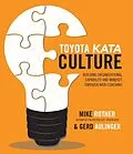 E-Book (epub) Toyota Kata Culture: Building Organizational Capability and Mindset through Kata Coaching von Mike Rother, Gerd Aulinger