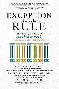 Livre Relié Exception to the Rule: The Surprising Science of Character-Based Culture, Engagement, and Performance de Peter Rea, James Stoller, Alan Kolp