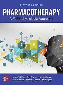 E-Book (epub) Pharmacotherapy: A Pathophysiologic Approach, Eleventh Edition von Joseph T. DiPiro, Gary C. Yee, L. Michael Posey