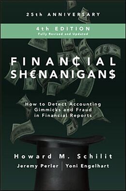 Livre Relié Financial Shenanigans, Fourth Edition: How to Detect Accounting Gimmicks and Fraud in Financial Reports de Howard Schilit, Perler Jeremy, Yoni Engelhart