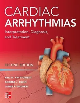 E-Book (epub) Cardiac Arrhythmias: Interpretation, Diagnosis and Treatment, Second Edition von Eric N. Prystowsky, George J. Klein, James P. Daubert