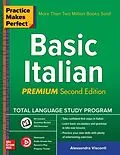 E-Book (epub) Practice Makes Perfect: Basic Italian, Second Edition von Alessandra Visconti