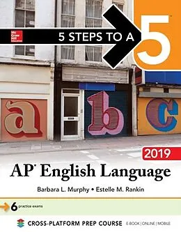 E-Book (epub) 5 Steps to a 5: AP English Language 2019 von Barbara L. Murphy