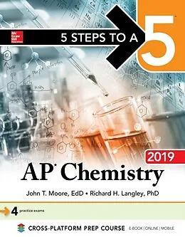 E-Book (epub) 5 Steps to a 5: AP Chemistry 2019 von John T. Moore