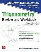 Kartonierter Einband McGraw-Hill Education Trigonometry Review and Workbook von William Clark, William Clark, Sandra Luna McCune