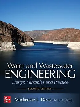 E-Book (epub) Water and Wastewater Engineering: Design Principles and Practice, Second Edition von Mackenzie L. Davis