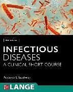 Couverture cartonnée Infectious Diseases: A Clinical Short Course de Frederick Southwick, Frederick Southwick