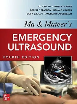 E-Book (epub) Ma and Mateers Emergency Ultrasound, 4th edition von O. John Ma, James R. Mateer, Robert F. Reardon