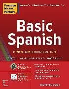 Kartonierter Einband Practice Makes Perfect: Basic Spanish, Premium Third Edition von Richmond Dorothy