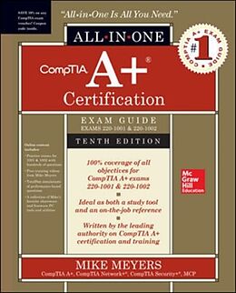 Kartonierter Einband CompTIA A+ Certification All-in-One Exam Guide, Tenth Edition (Exams 220-1001 & 220-1002) von Mike Meyers