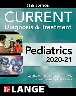 E-Book (epub) CURRENT Diagnosis and Treatment Pediatrics, Twenty-Fifth Edition von William W. Hay, Myron J. Levin, Mark J. Abzug