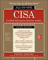 Couverture cartonnée CISA Certified Information Systems Auditor All-in-One Exam Guide, Fourth Edition de Peter Gregory