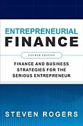 E-Book (epub) Entrepreneurial Finance, Fourth Edition: Finance and Business Strategies for the Serious Entrepreneur von Steven Rogers