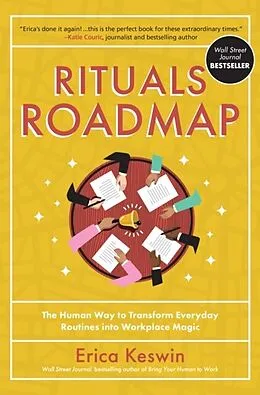 E-Book (epub) Rituals Roadmap: The Human Way to Transform Everyday Routines into Workplace Magic von Erica Keswin