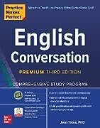 Kartonierter Einband Practice Makes Perfect: English Conversation, Premium Third Edition von Jean Yates