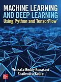 E-Book (epub) Machine Learning and Deep Learning Using Python and TensorFlow von Venkata Reddy Konasani, Shailendra Kadre
