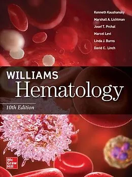 E-Book (epub) Williams Hematology, 10th Edition von Kenneth Kaushansky, Marshall A. Lichtman, Josef T. Prchal