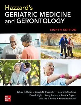 E-Book (epub) Hazzard's Geriatric Medicine and Gerontology, Eighth Edition von Jeffrey B. Halter, Joseph G. Ouslander, Stephanie Studenski